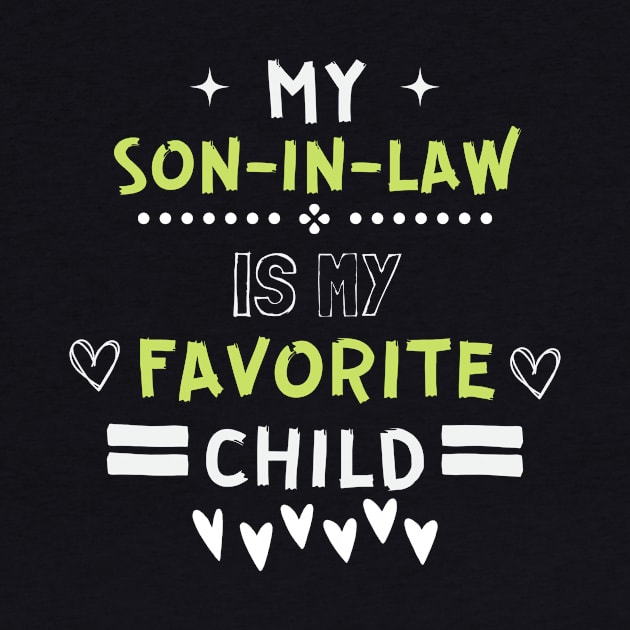 my son in law is my favorite child by Leap Arts